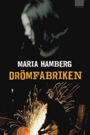 Maria Hamberg - Drömfabriken, E-bok