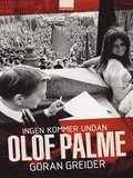 Ingen kommer undan Olof Palme