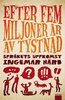 Ingemar Härd - Efter fem miljoner år av tystnad, E-bok