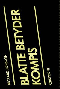 Blatte betyder kompis : om maskulinitet och spr�k i en h�gstadieskola