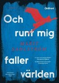 Och runt mig faller v�rlden
