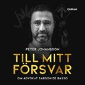 Till mitt frsvar : om advokat Sargon De Basso