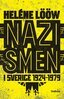 Heléne Lööw - Nazismen i sverige 1924-1979, E-bok