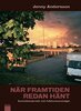 Jenny Andersson - När framtiden redan hänt, E-bok