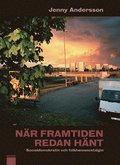 Nr framtiden redan hnt