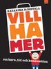 Katarina Bjärvall - Vill ha mer: om barn, tid och konsumtion, E-bok