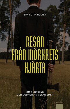 Eva-Lotta Hultén - Resan från mörkrets hjärta, E-bok