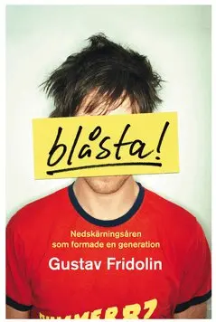 Gustav Fridolin - Blåsta, E-bok