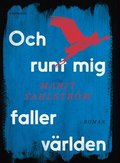 Och runt mig faller v�rlden