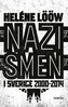 Heléne Lööw - Nazismen i Sverige 2000-2014, E-bok