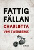 Charlotta von Zweigbergk - Fattigfällan, E-bok