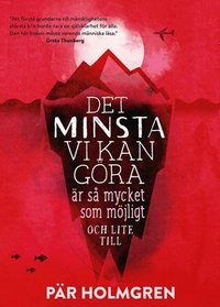 Det minsta vi kan g�ra �r s� mycket som m�jligt och lite till