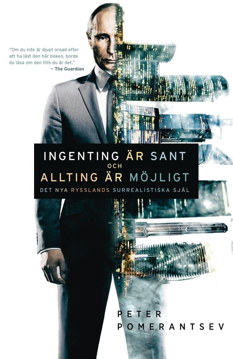 Peter Pomerantsev - Ingenting är sant och allting är möjligt : Det nya Rysslands surrealistiska själ, E-bok
