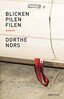 Dorthe Nors - Blicken, pilen, filen, E-bok