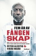 Fem r av fngenskap