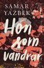 Samar Yazbek - Hon som vandrar, E-bok