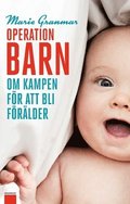 Operation barn : om kampen fr att bli frlder