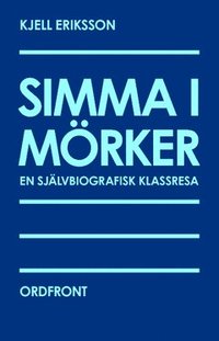 e-Bok Simma i mörker  en självbiografisk klassresa