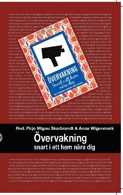 Övervakning: snart i ett hem nära dig, Häftad