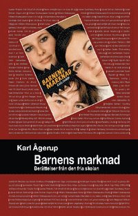 Barnens marknad : berttelser frn den fria skolan