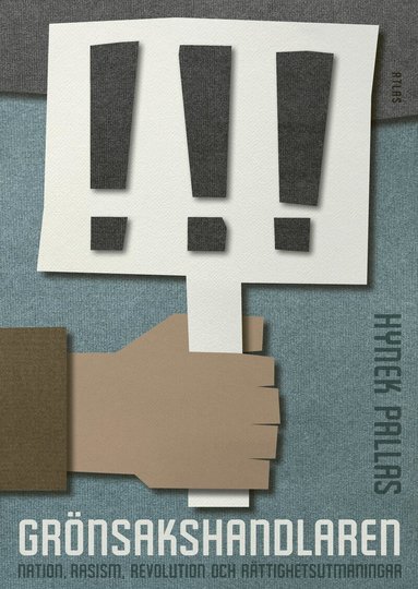 Hynek Pallas - Grönsakshandlaren : nation, rasism, revolution och rättighetsutmaningar, Inbunden