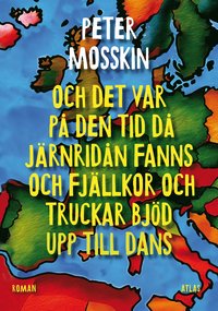 Och det var p den tid d jrnridn fanns och fjllkor och truckar bjd upp till dans
