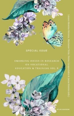 Janne Kontio, Petros Gougoulakis, Lázaro Moreno Herrera, Marianne Teräs - Emerging issues in research on vocational education & training vol. 9 (special issue), Häftad