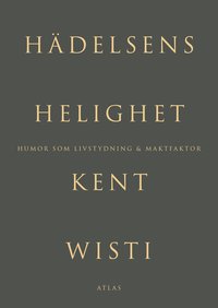 Hdelsens helighet : humor som livstydning & maktfaktor