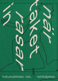 Nr taket rasar in : kulturpolitiken och verkligheten
