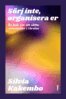 Silvia Kakembo - Sörj inte, organisera er, E-bok