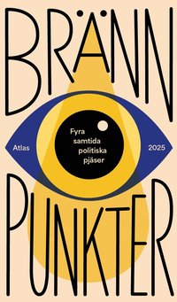 Brnnpunkter : fyra samtida, politiska pjser