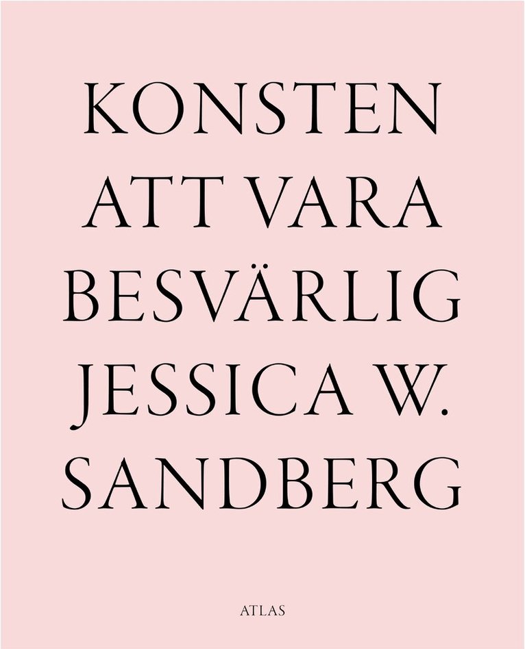 Jessica W Sandberg - Konsten att vara besvärlig, Kartonnage