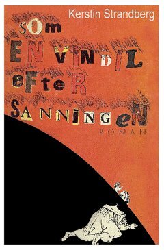 Kerstin Strandberg - Som en vindil efter sanningen, Häftad