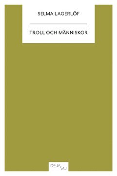 Selma Lagerlöf - Troll och människor : andra samlingen, Häftad