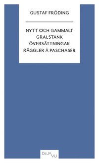 e-Bok Nytt och gammalt ; Gralstänk ; Översättningar ; Räggler å paschaser