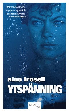 Aino Trosell - Ytspänning, Häftad