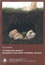 "Creating the Senses" : Sensation in the Work of Shelley Jackson