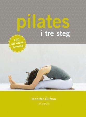 Jennifer Dufton - Pilates i tre steg, Kartonnage