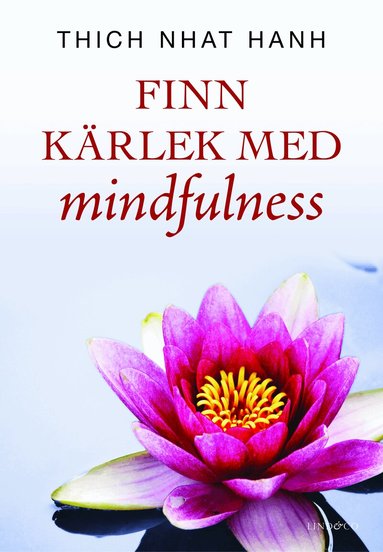 Thich Nhat Hanh - Finn kärlek med mindfulness, Kartonnage. Tillgänglighet: Lägg till