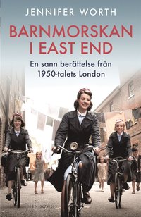 e-Bok Barnmorskan i East End   en sann berättelse från 1950 talets London <br />                        E bok