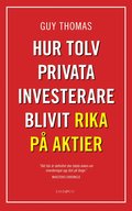 Hur tolv privata investerare blivit rika på aktier