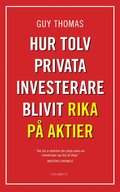 Hur tolv privata investerare blivit rika p aktier