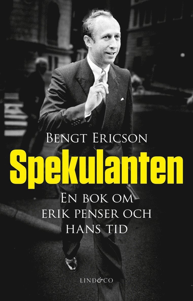 Bengt Ericson - Spekulanten : en bok om Erik Penser och hans tid, E-bok