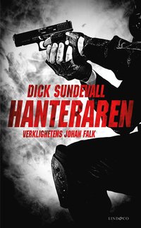 e-Bok Hanteraren   verklighetens Johan Falk <br />                        E bok