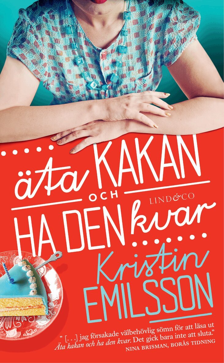Kristin Emilsson - Äta kakan och ha den kvar, Pocket