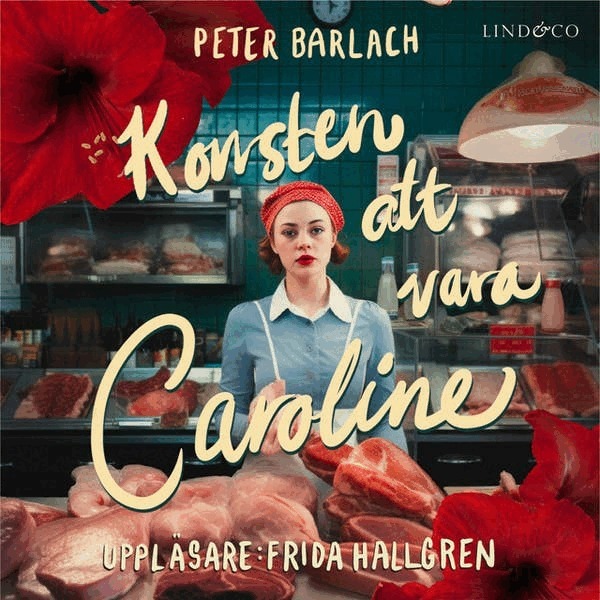 Peter Barlach - Konsten att vara Caroline, Ljudbok