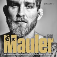 e-Bok The Mauler  Alexander Gustafsson berättar för Leif Eriksson och Martin Svensson <br />                        Ljudbok