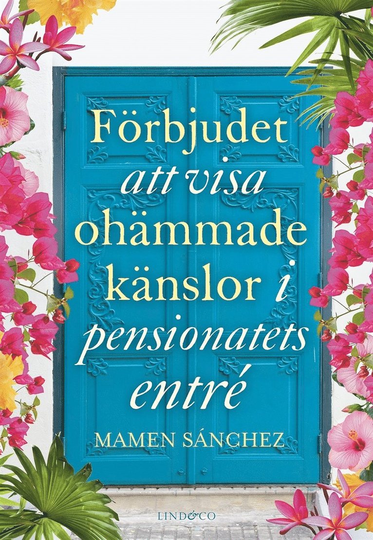 Mamen Sanchez - Förbjudet att visa ohämmade känslor i pensionatets entré, E-bok