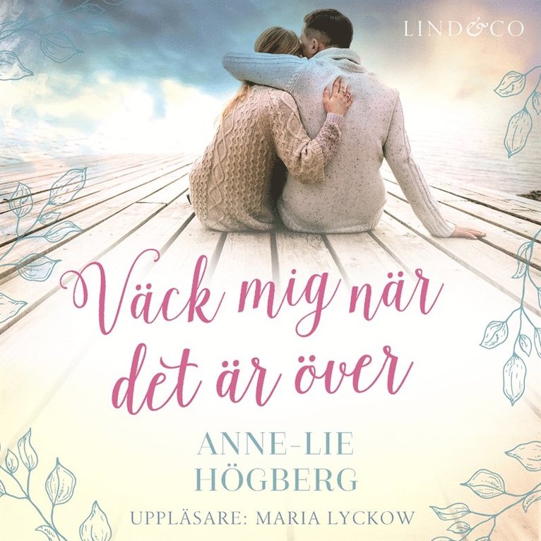 Anne-Lie Högberg - Väck mig när det är över, Ljudbok