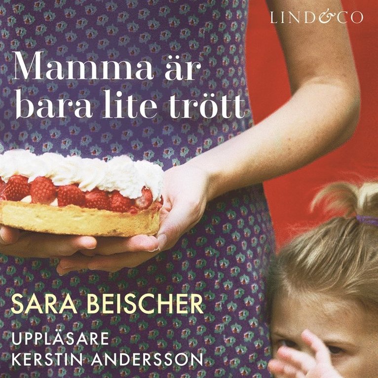 Sara Beischer - Mamma är bara lite trött, Ljudbok